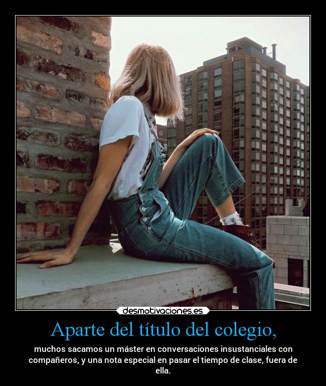 Aparte del título del colegio, - 