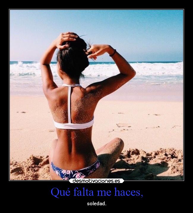 carteles desmotivaciones soledad quenecesariaes mejorsoloquemalacompanado oesodicen veteasaber quieroplaya desmotivaciones