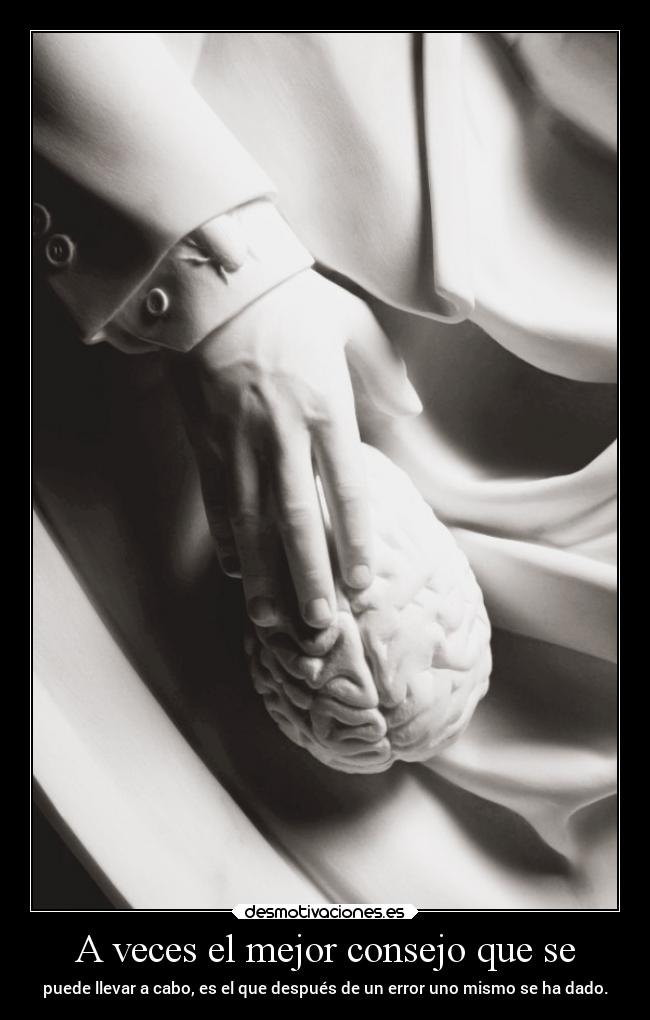 A veces el mejor consejo que se - 