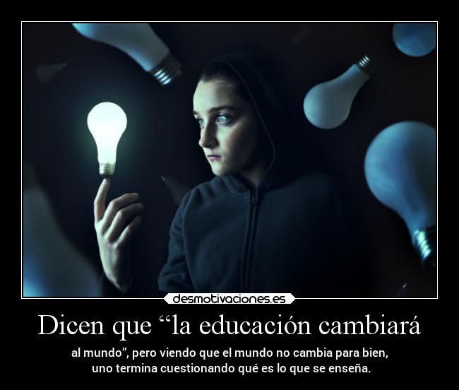 Dicen que “la educación cambiará - 