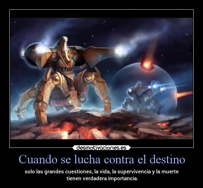 Cuando se lucha contra el destino -
