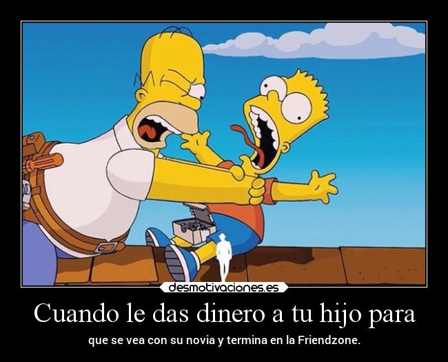 Cuando le das dinero a tu hijo para - 