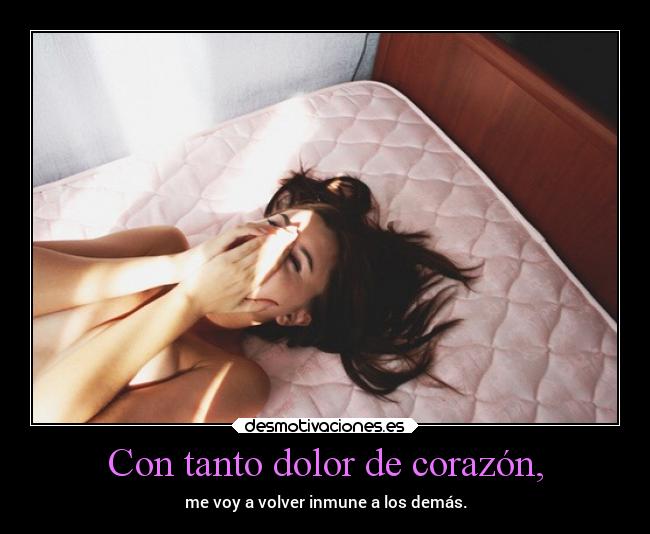 Con tanto dolor de corazón, - 