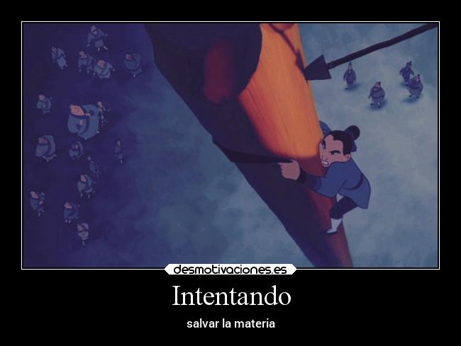 Intentando - salvar la materia