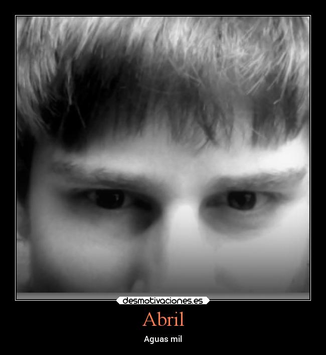 Abril - Aguas mil