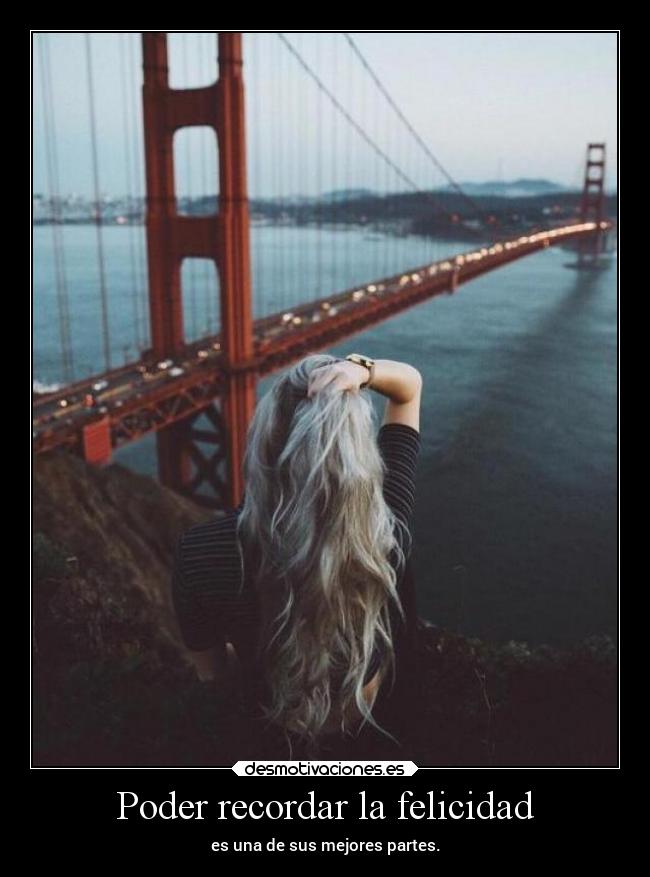 carteles felicidad felicidad recuerdos reciclandoimagenes vivir desmotivaciones