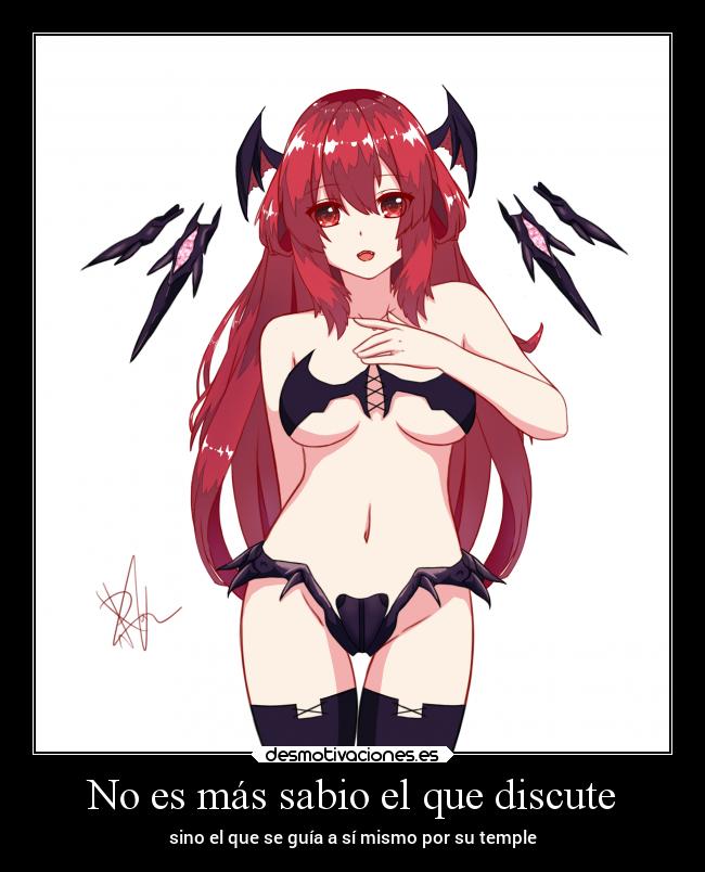 No es más sabio el que discute - sino el que se guía a sí mismo por su temple