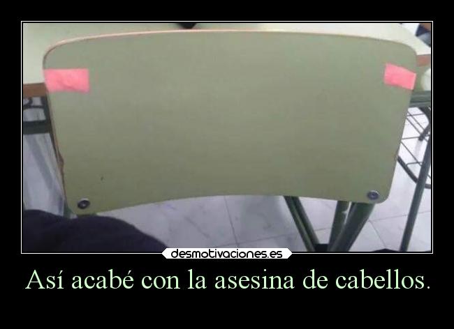 Así acabé con la asesina de cabellos. -
