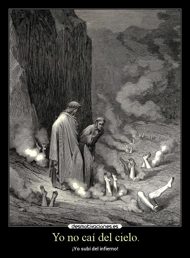 Yo no caí del cielo. -