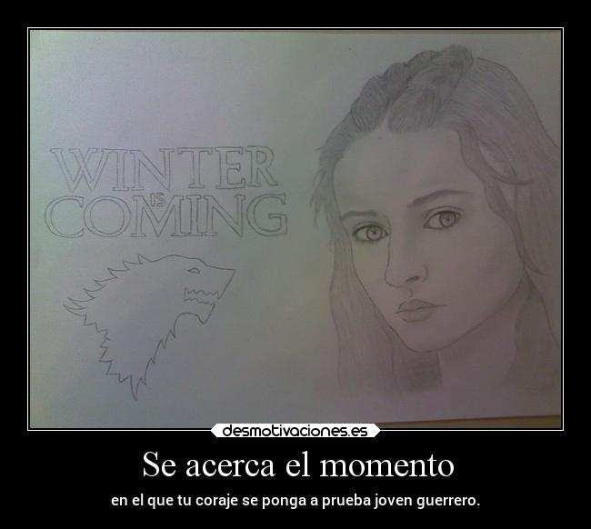 Se acerca el momento -