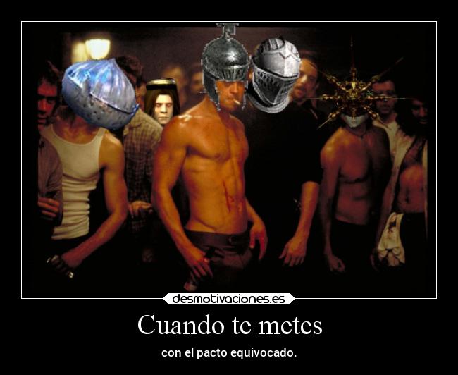 Cuando te metes - con el pacto equivocado.