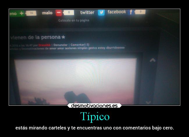 Típico - estás mirando carteles y te encuentras uno con comentarios bajo cero.