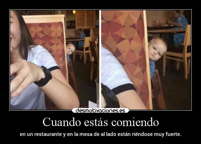 Cuando estás comiendo - 