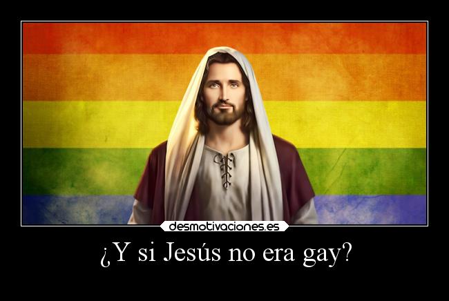 ¿Y si Jesús no era gay? -
