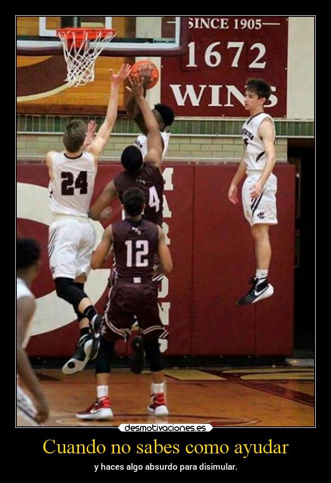 Cuando no sabes como ayudar - y haces algo absurdo para disimular.