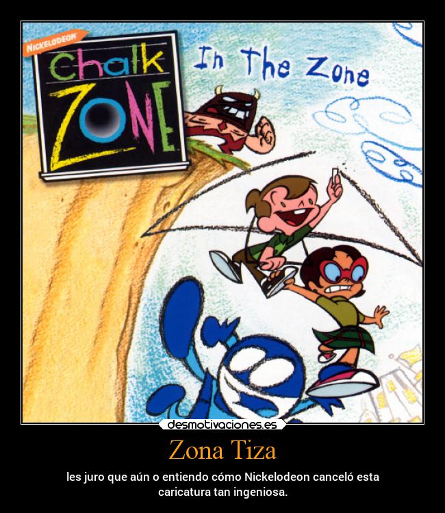 carteles infancia fail enfados olvidar tristeza sentimientos zona tiza nickelodeon chalk zone ejercitodemar desmotivaciones