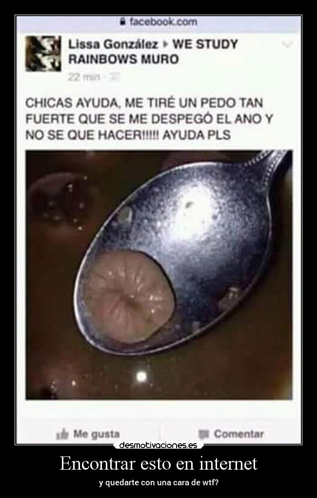 Encontrar esto en internet - y quedarte con una cara de wtf?