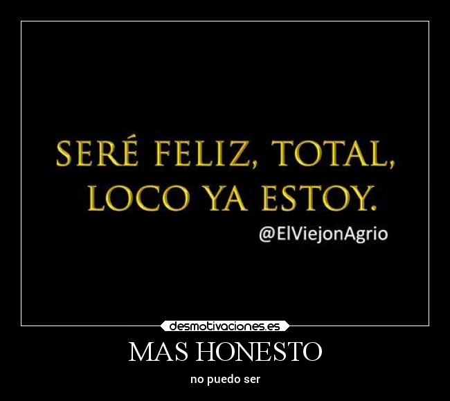 MAS HONESTO - no puedo ser