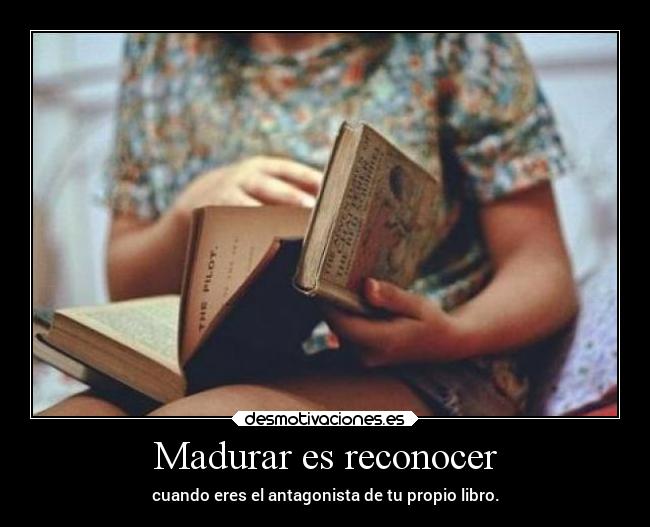 Madurar es reconocer - 