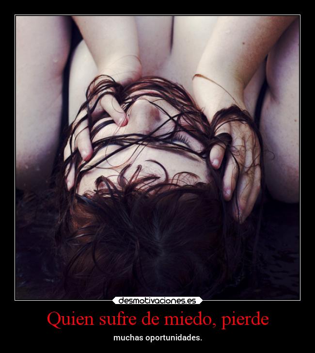 Quien sufre de miedo, pierde - 