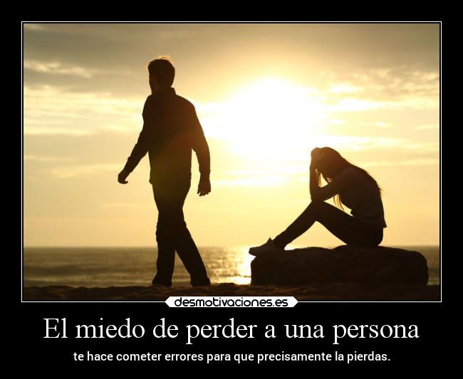 El miedo de perder a una persona -