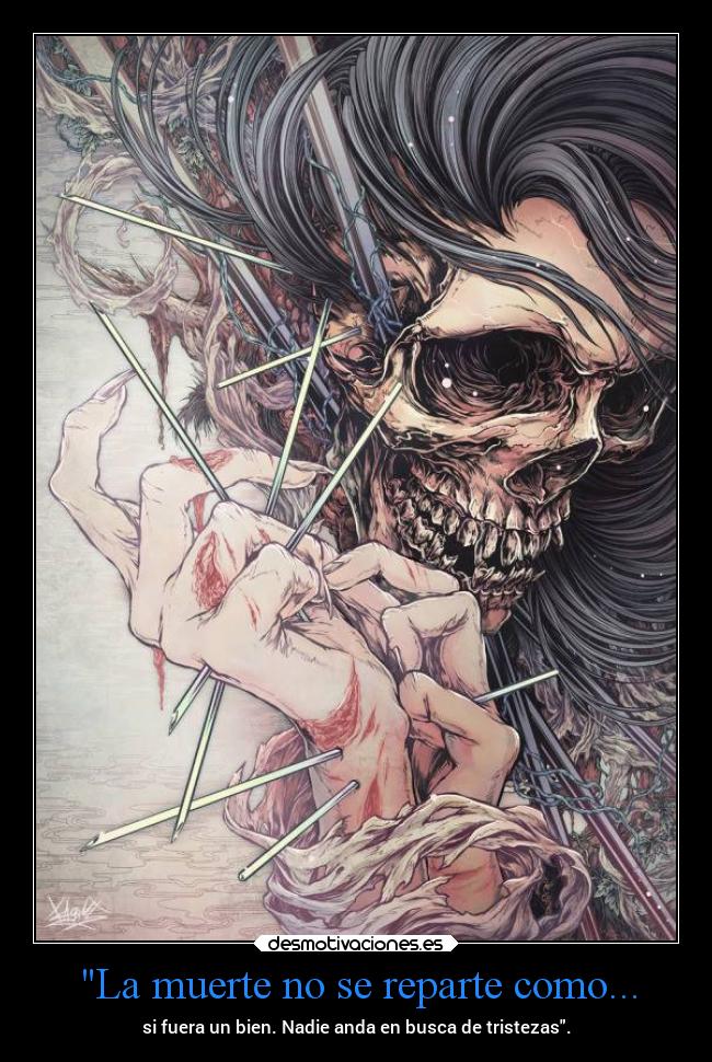 La muerte no se reparte como... - 