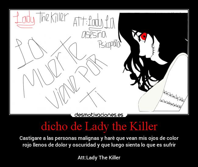 dicho de Lady the Killer -