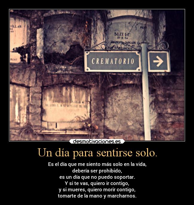 Un día para sentirse solo. -