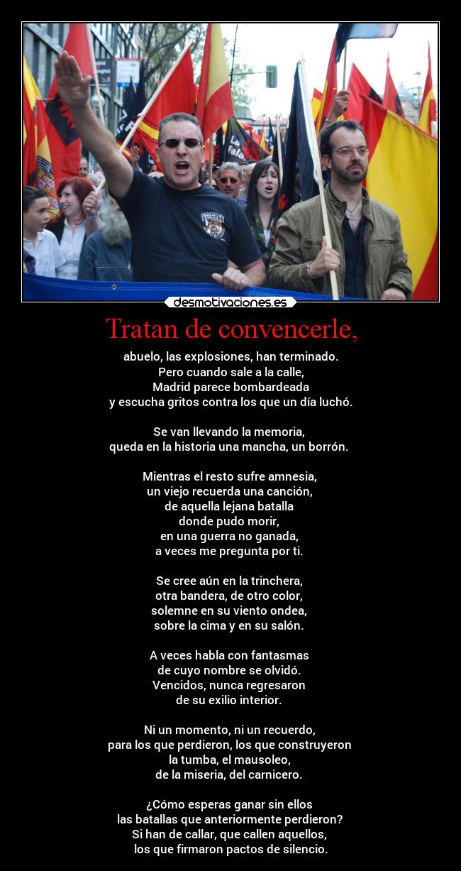 Tratan de convencerle, -