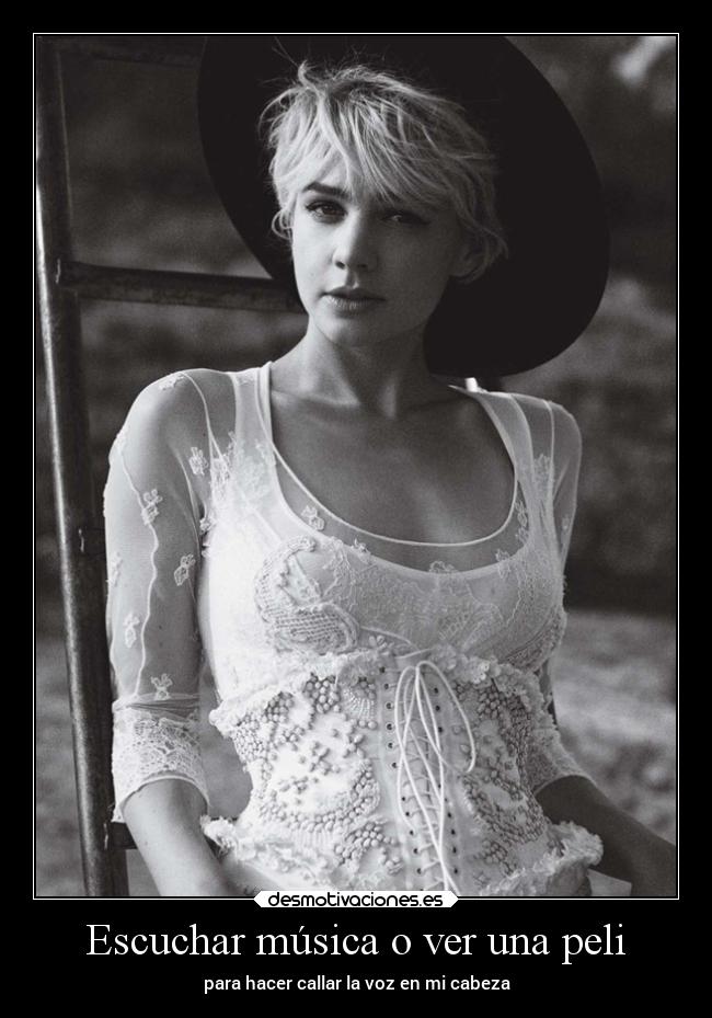 Escuchar música o ver una peli - para hacer callar la voz en mi cabeza