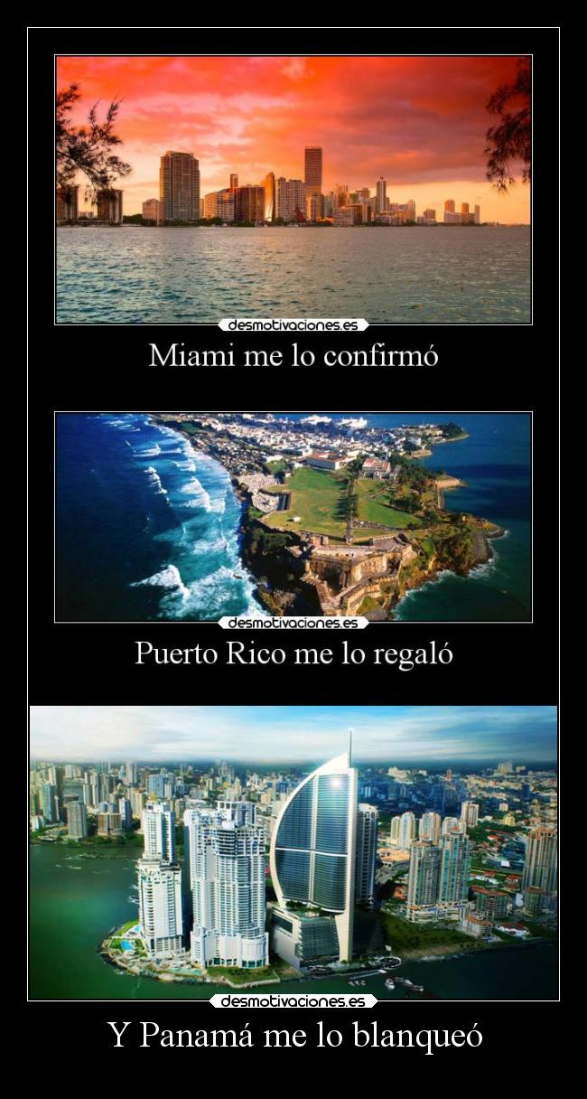 Y Panamá me lo blanqueó -