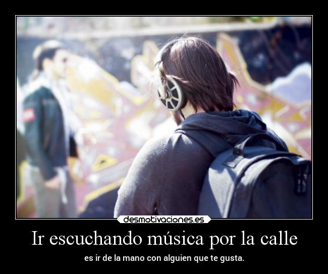 Ir escuchando música por la calle - 