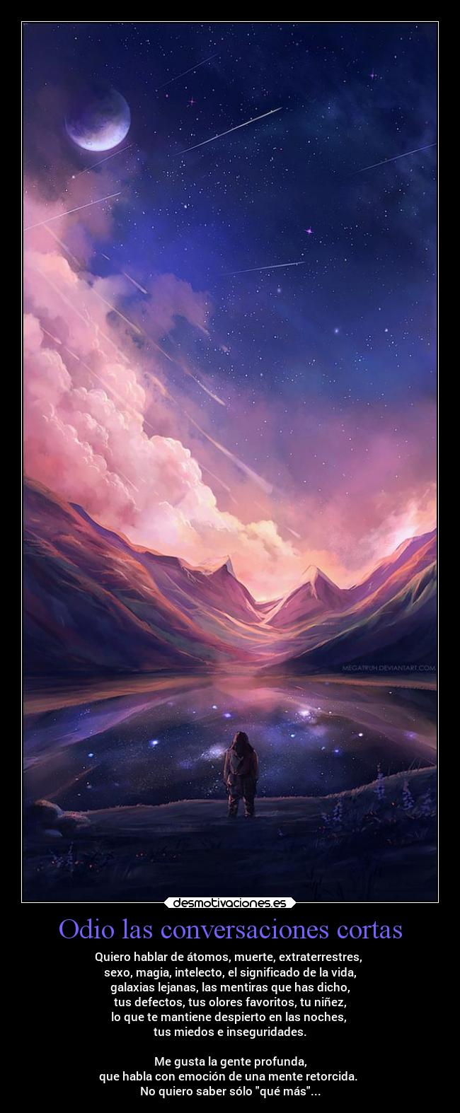 Odio las conversaciones cortas -