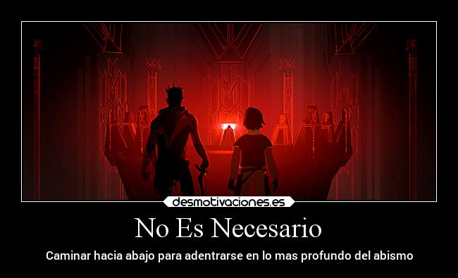 No Es Necesario - Caminar hacia abajo para adentrarse en lo mas profundo del abismo
