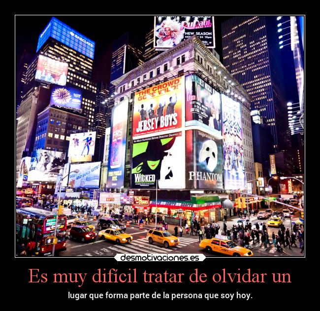 Es muy difícil tratar de olvidar un - 