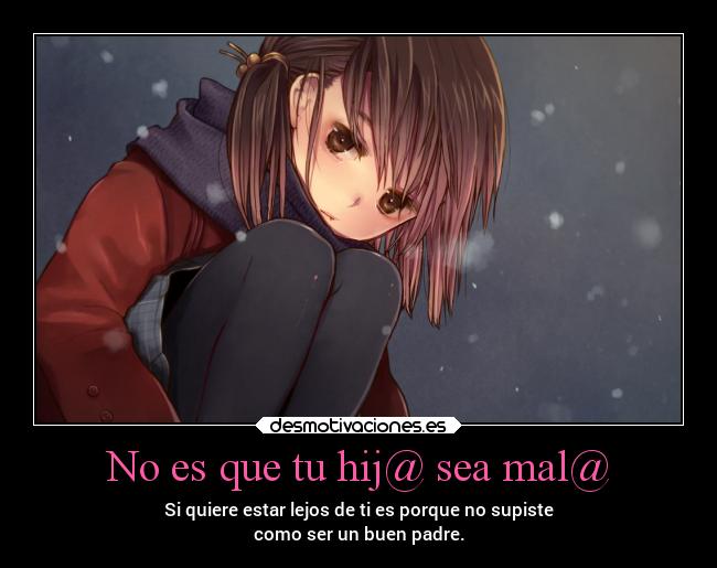 No es que tu hij@ sea mal@ -
