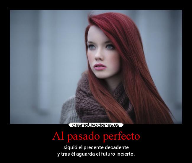 Al pasado perfecto - 