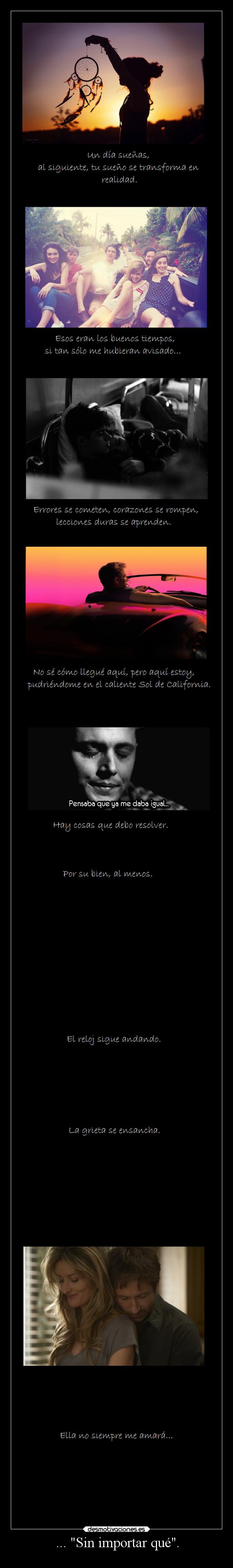 ... Sin importar qué. - 