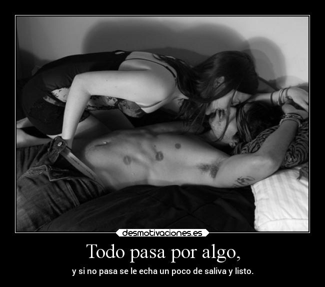 Todo pasa por algo, - 