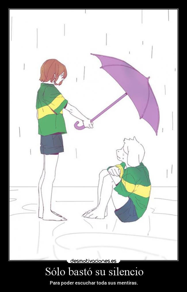 Sólo bastó su silencio - Para poder escuchar toda sus mentiras.