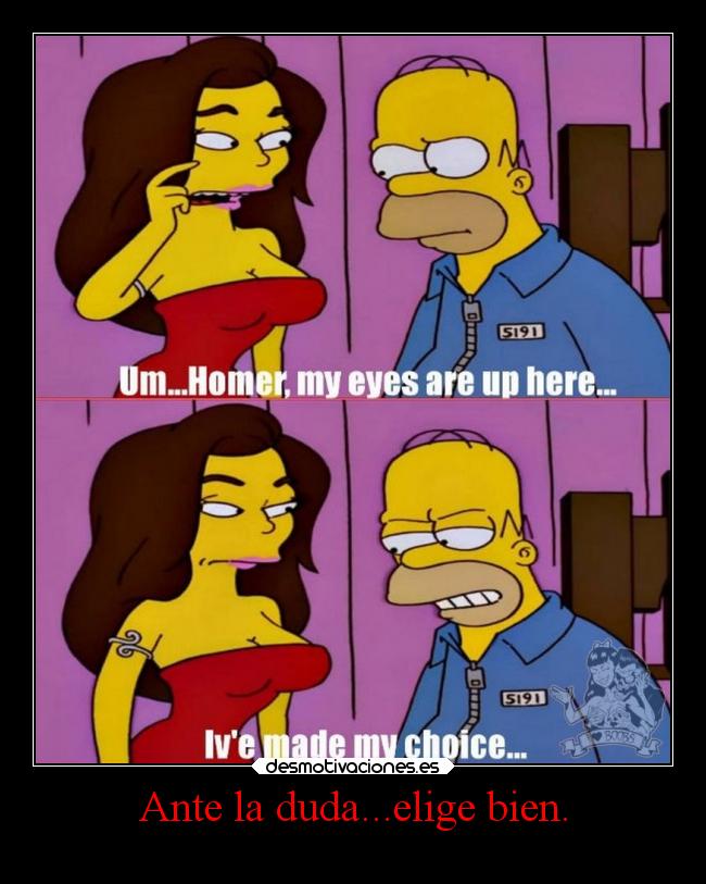 Ante la duda...elige bien. -