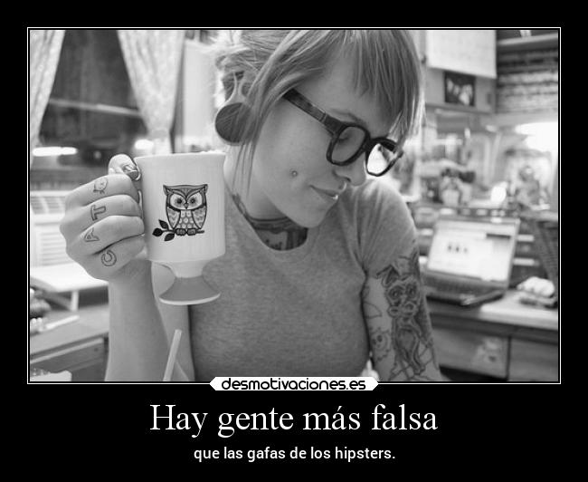 Hay gente más falsa - 