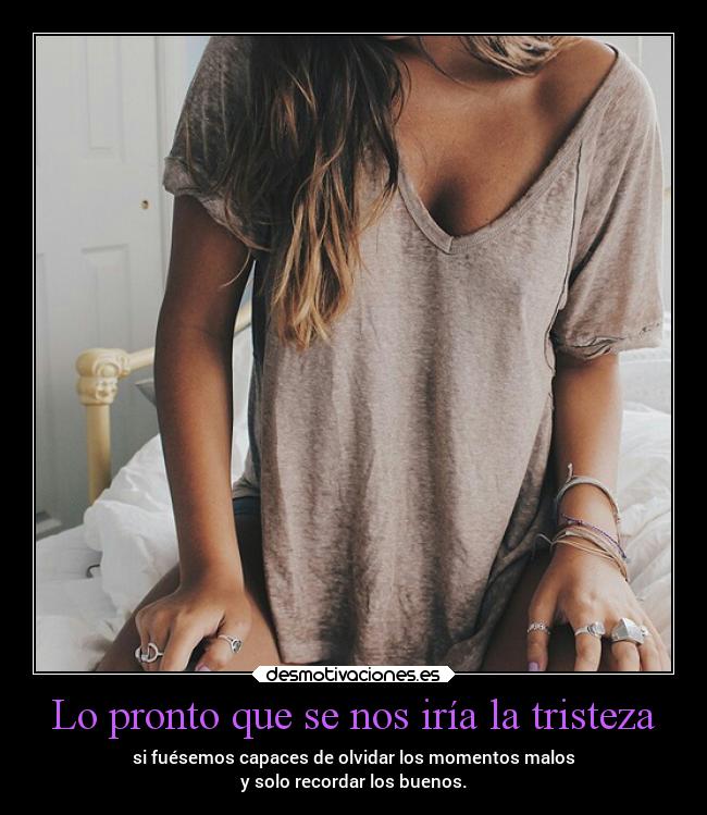 Lo pronto que se nos iría la tristeza - 