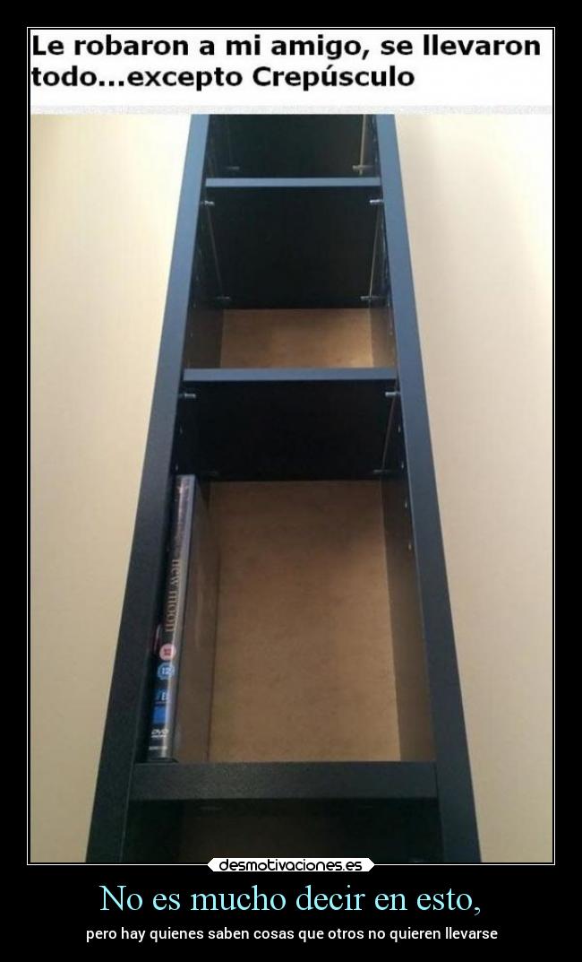 No es mucho decir en esto, - pero hay quienes saben cosas que otros no quieren llevarse