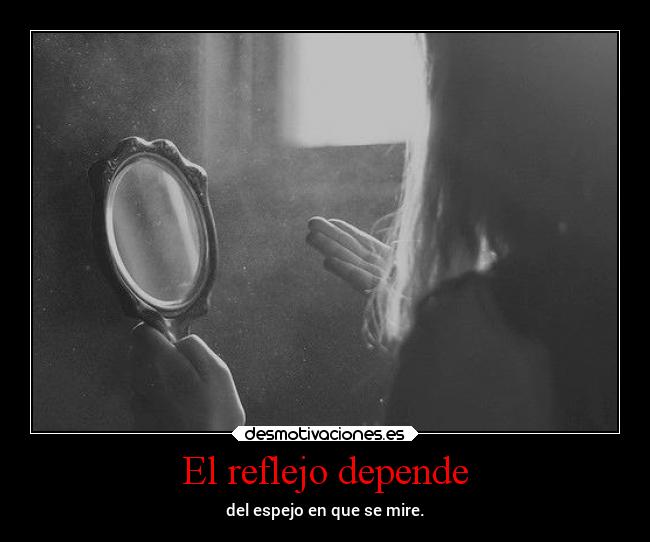 El reflejo depende - 