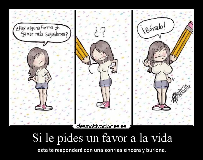 Si le pides un favor a la vida - 