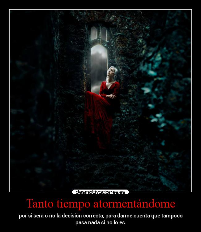 Tanto tiempo atormentándome - 