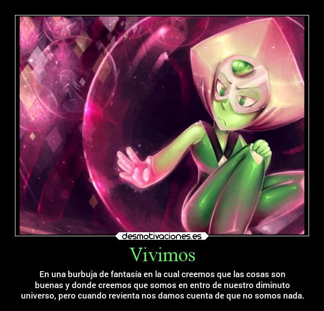 carteles vida fantasia burbujas verdad peridot steven universe desmotivaciones