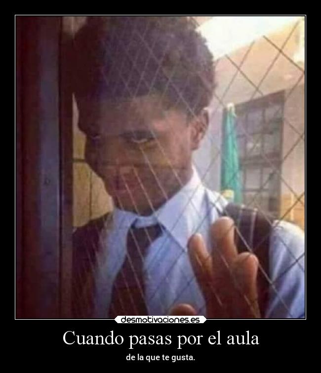 Cuando pasas por el aula - 