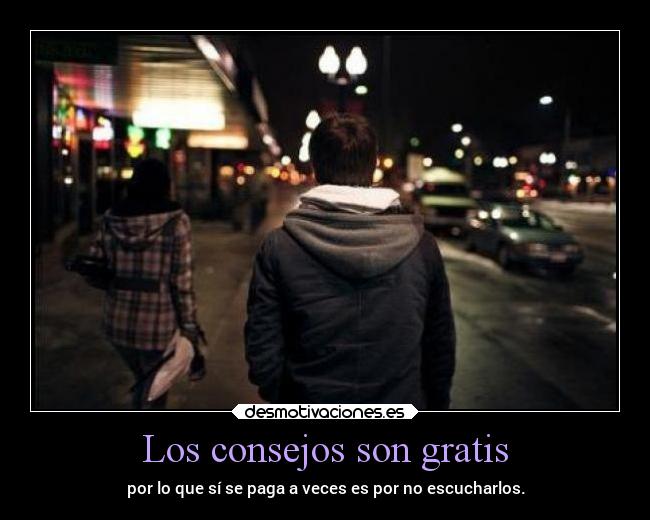 Los consejos son gratis - 